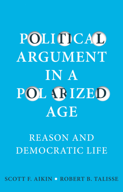 Скачать книгу Political Argument in a Polarized Age