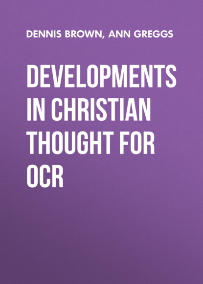 Скачать книгу Developments in Christian Thought for OCR