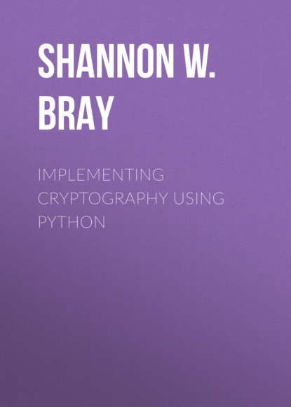 Скачать книгу Implementing Cryptography Using Python