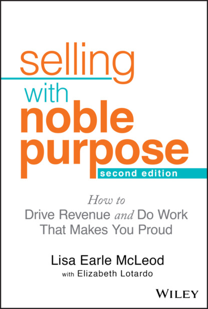 Скачать книгу Selling With Noble Purpose