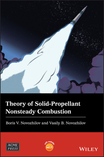 Скачать книгу Theory of Solid-Propellant Nonsteady Combustion
