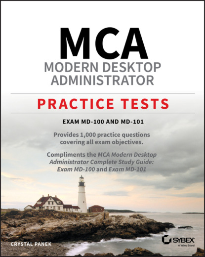 Скачать книгу MCA Modern Desktop Administrator Practice Tests
