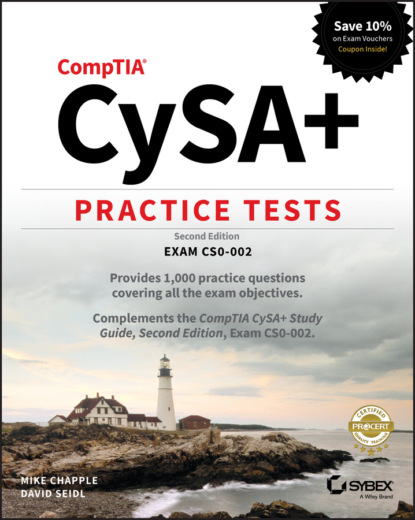 Скачать книгу CompTIA CySA+ Practice Tests