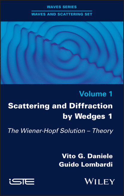 Скачать книгу Scattering and Diffraction by Wedges 1
