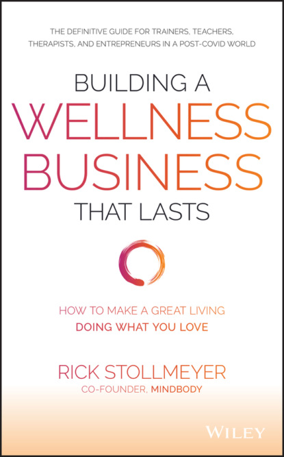 Скачать книгу Building a Wellness Business That Lasts