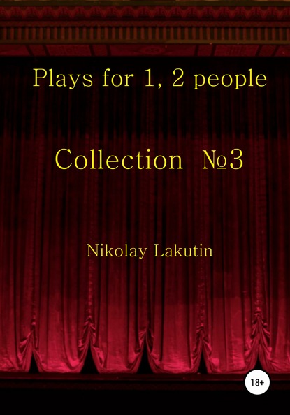Скачать книгу Plays for 1, 2 people. Collection №3