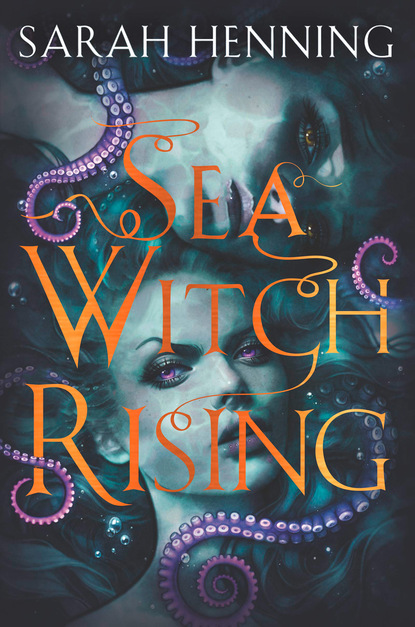 Скачать книгу Sea Witch Rising