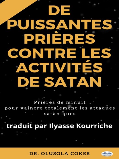 Скачать книгу Prières Puissantes Contre Les Activités De Satan