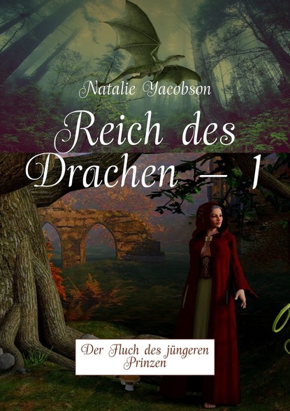 Скачать книгу Reich des Drachen – 1. Der Fluch des jüngeren Prinzen