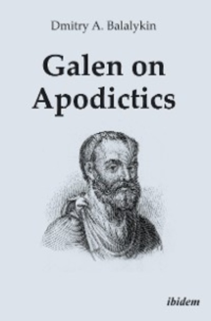 Скачать книгу Galen on Apodictics