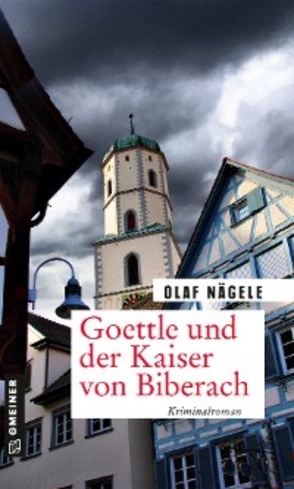Скачать книгу Goettle und der Kaiser von Biberach