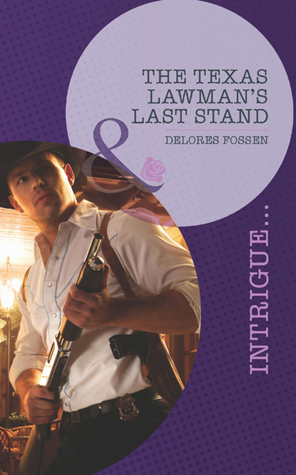 Скачать книгу The Texas Lawman's Last Stand