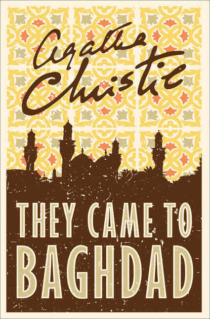 Скачать книгу They Came to Baghdad