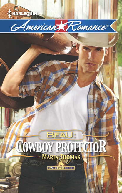 Скачать книгу Beau: Cowboy Protector
