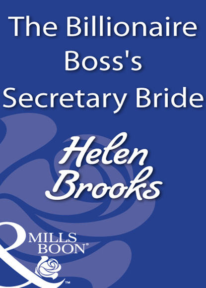 Скачать книгу The Billionaire Boss's Secretary Bride
