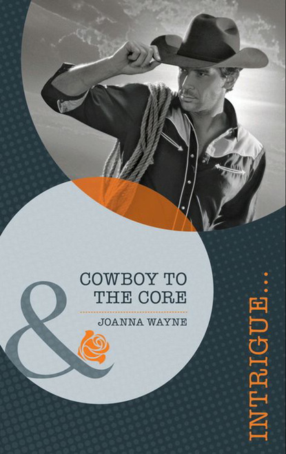 Скачать книгу Cowboy to the Core