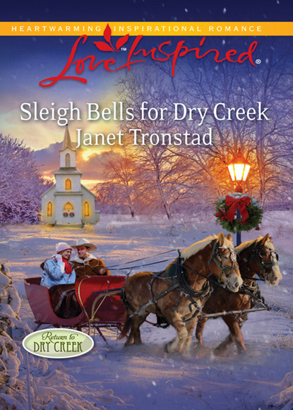 Скачать книгу Sleigh Bells for Dry Creek