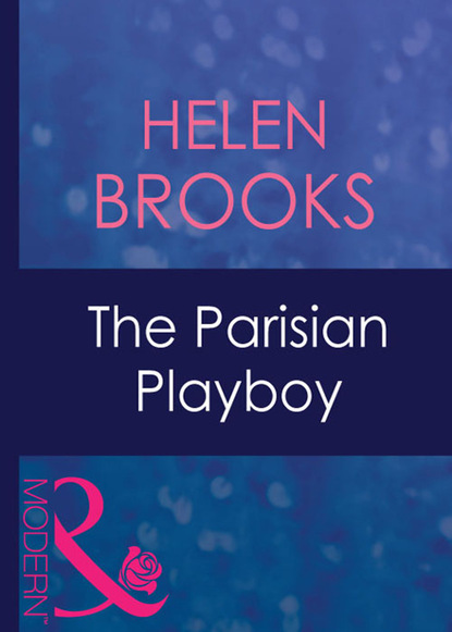Скачать книгу The Parisian Playboy