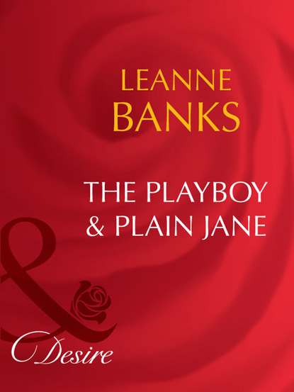 Скачать книгу The Playboy & Plain Jane