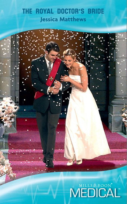 Скачать книгу The Royal Doctor's Bride