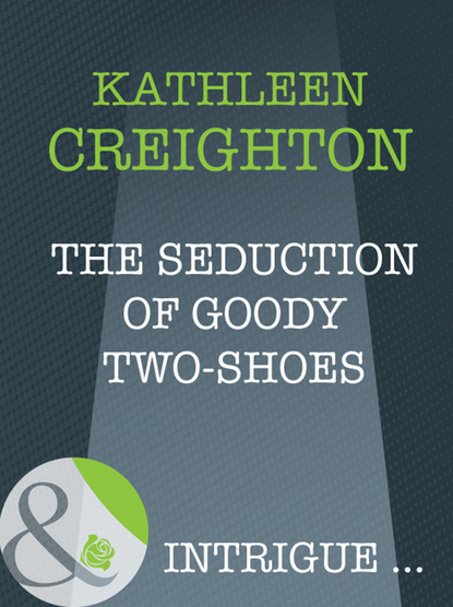 Скачать книгу The Seduction Of Goody Two-Shoes