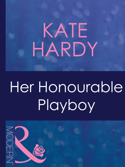 Скачать книгу Her Honourable Playboy