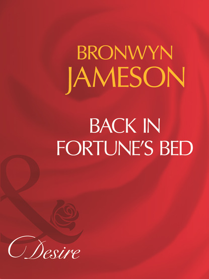 Скачать книгу Back In Fortune's Bed