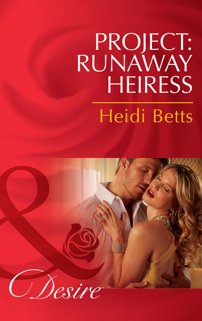Скачать книгу Project: Runaway Heiress