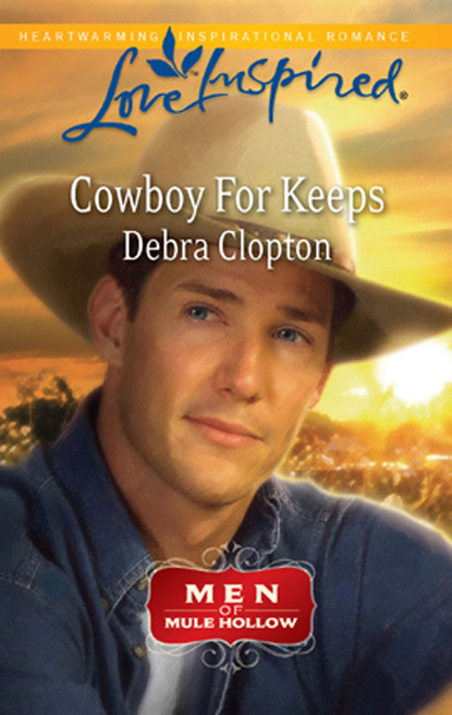 Скачать книгу Cowboy For Keeps