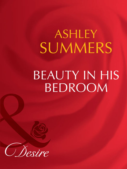 Скачать книгу Beauty In His Bedroom