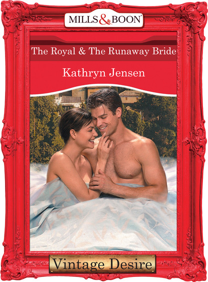 Скачать книгу The Royal and The Runaway Bride