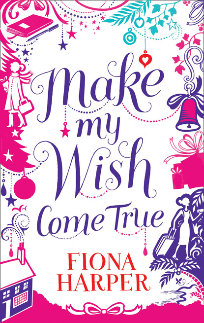 Скачать книгу Make My Wish Come True