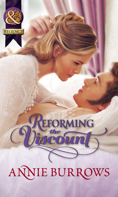 Скачать книгу Reforming the Viscount