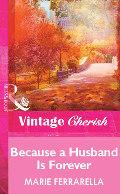 Скачать книгу Because a Husband Is Forever