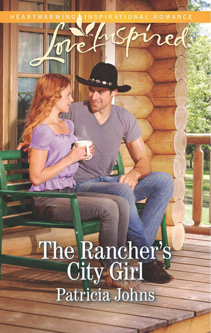 Скачать книгу The Rancher's City Girl