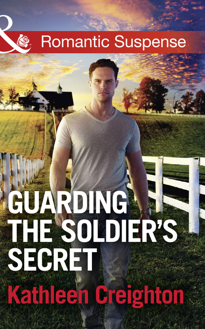 Скачать книгу Guarding The Soldier's Secret