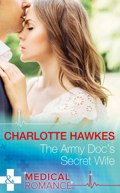 Скачать книгу The Army Doc's Secret Wife