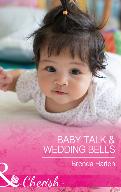 Скачать книгу Baby Talk and Wedding Bells