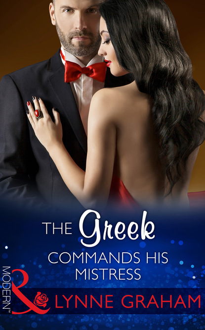 Скачать книгу The Greek Commands His Mistress