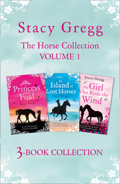 Скачать книгу The Stacy Gregg 3-book Horse Collection: Volume 1