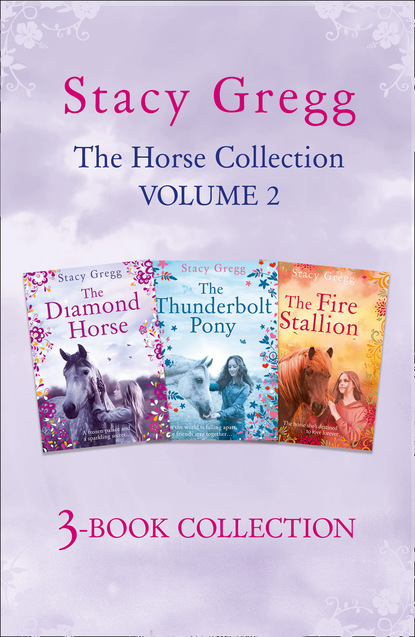 Скачать книгу The Stacy Gregg 3-book Horse Collection: Volume 2