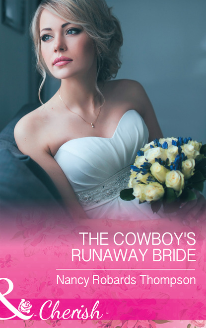 Скачать книгу The Cowboy's Runaway Bride