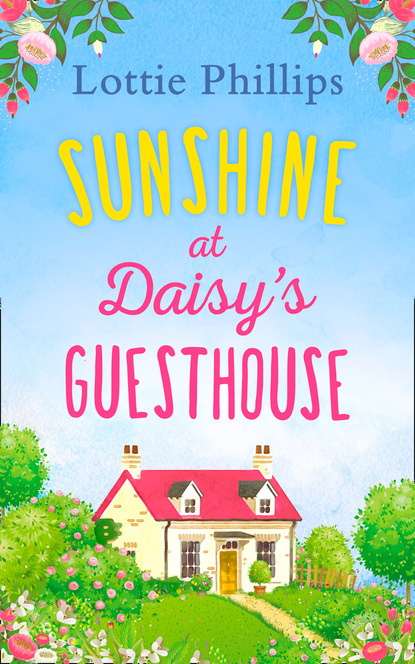 Скачать книгу Sunshine at Daisy’s Guesthouse