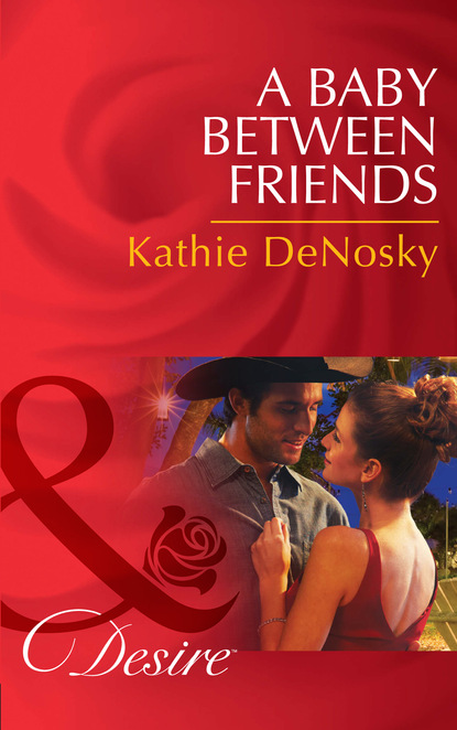 Скачать книгу A Baby Between Friends