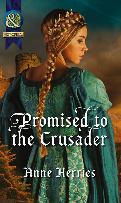 Скачать книгу Promised To The Crusader