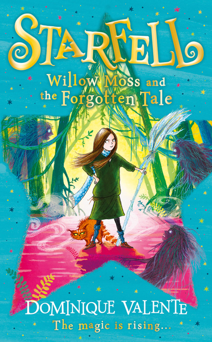 Скачать книгу Starfell: Willow Moss and the Forgotten Tale