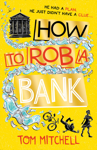 Скачать книгу How to Rob a Bank