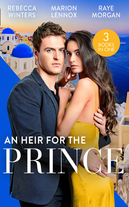 Скачать книгу An Heir For The Prince