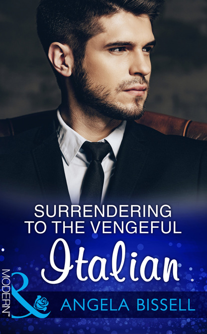 Скачать книгу Surrendering To The Vengeful Italian