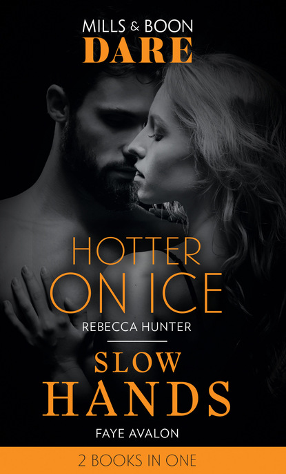 Скачать книгу Hotter On Ice / Slow Hands